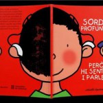 SORDS PROFUNDS, PERÒ HI SENTIM I PARLEM!